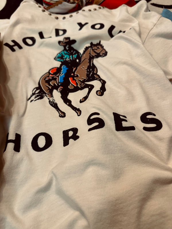 Hold Your Horses Tee