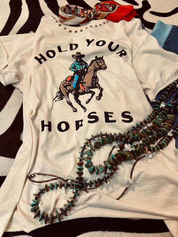 Hold Your Horses Tee